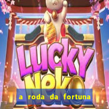 a roda da fortuna tarot conselho
