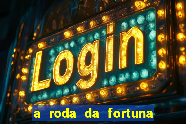 a roda da fortuna tarot conselho