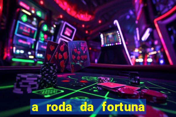 a roda da fortuna tarot conselho
