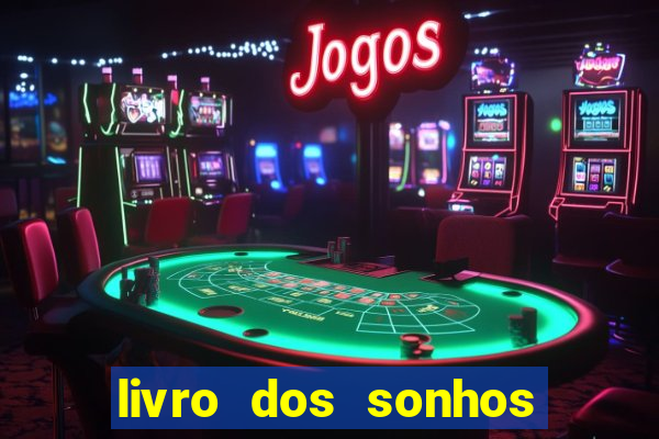 livro dos sonhos jogo do bicho