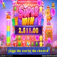 jogo da sorte da record