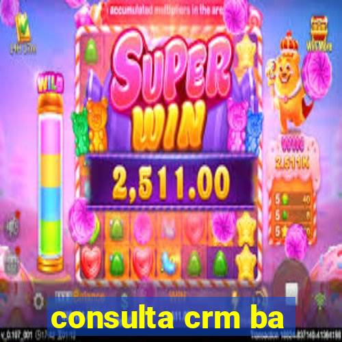 consulta crm ba