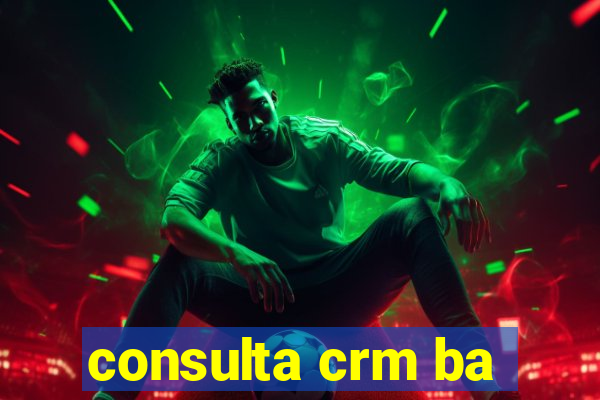 consulta crm ba