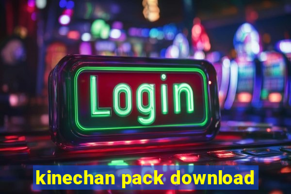 kinechan pack download