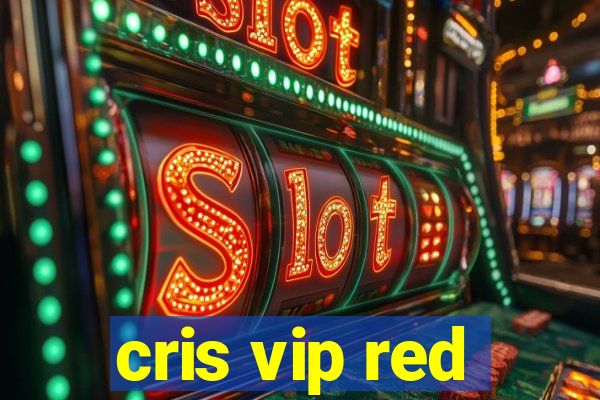 cris vip red