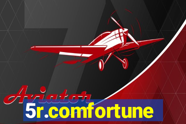 5r.comfortune