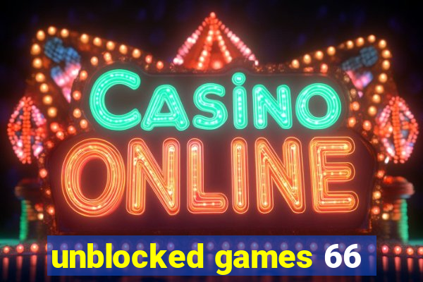 unblocked games 66