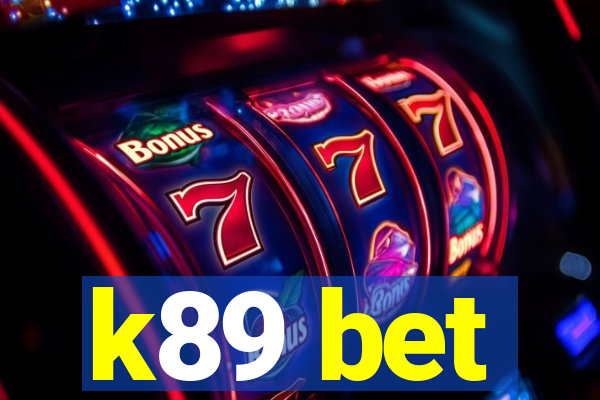 k89 bet