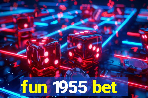fun 1955 bet