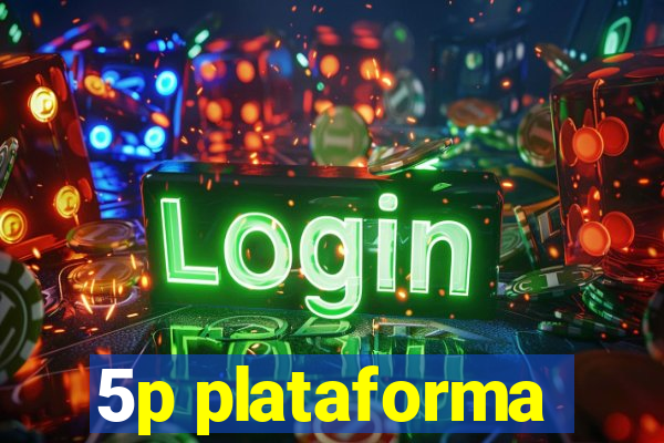 5p plataforma