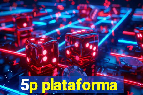 5p plataforma