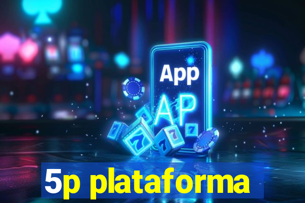 5p plataforma