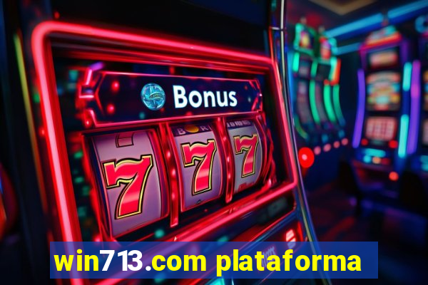 win713.com plataforma