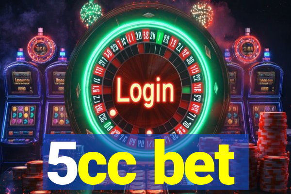 5cc bet