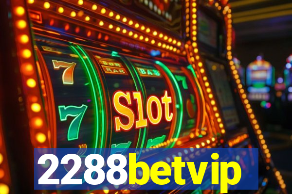 2288betvip