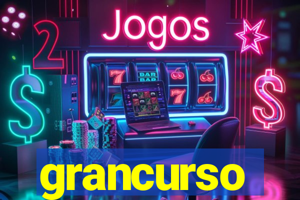 grancurso
