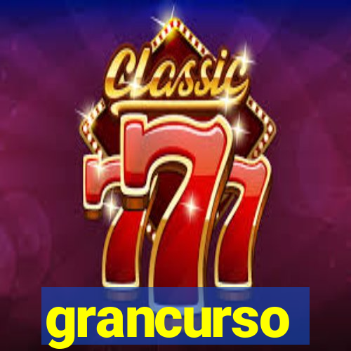 grancurso