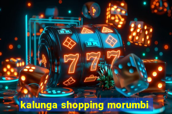 kalunga shopping morumbi