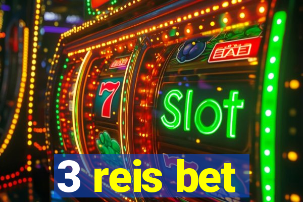 3 reis bet