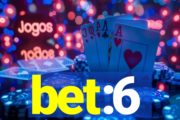 bet:6