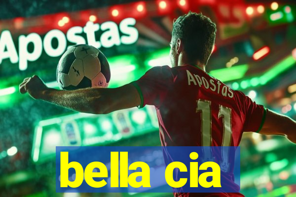 bella cia