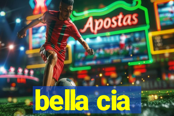 bella cia