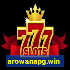 arowanapg.win