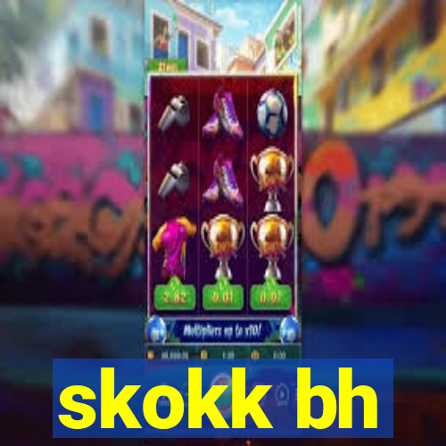 skokk bh