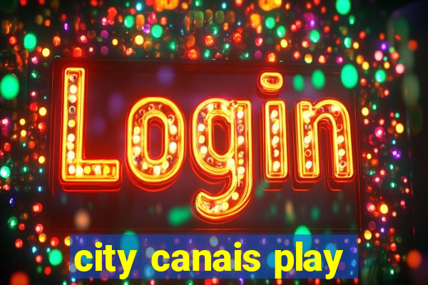 city canais play