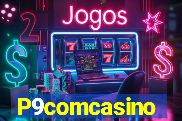 P9comcasino