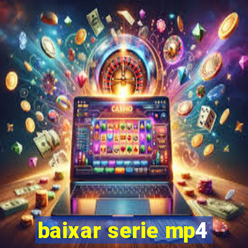 baixar serie mp4