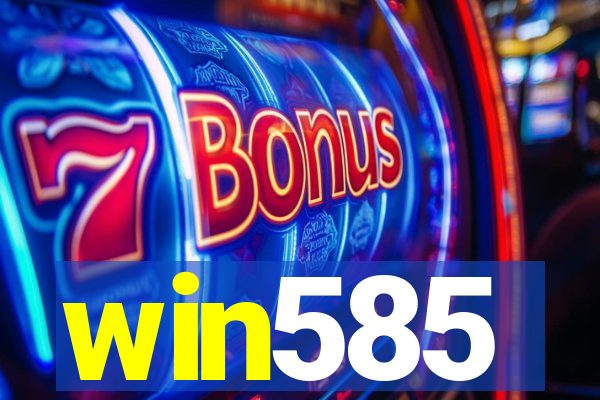 win585