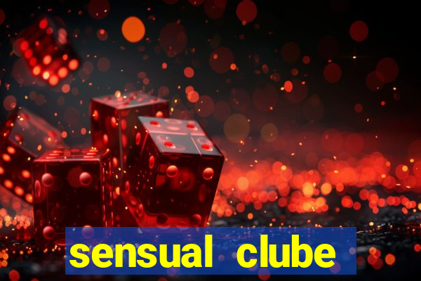 sensual clube esporte interativo