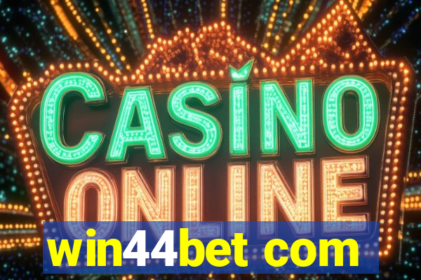 win44bet com