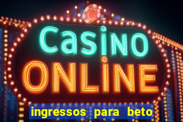 ingressos para beto carrero world