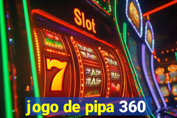 jogo de pipa 360
