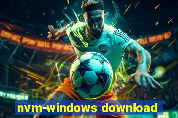 nvm-windows download