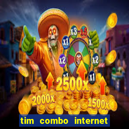 tim combo internet e celular