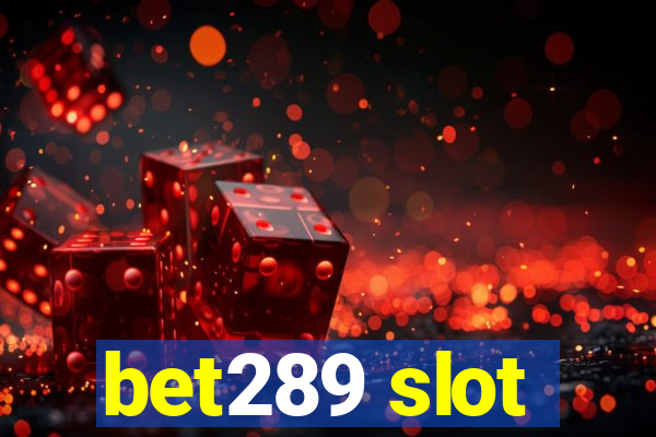 bet289 slot