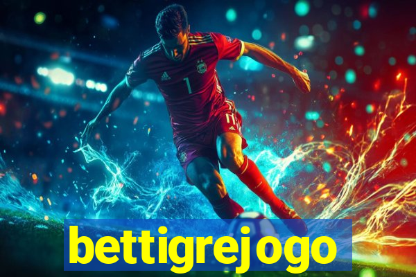bettigrejogo