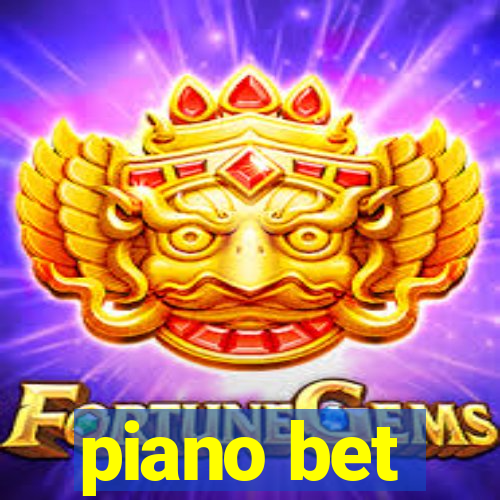 piano bet