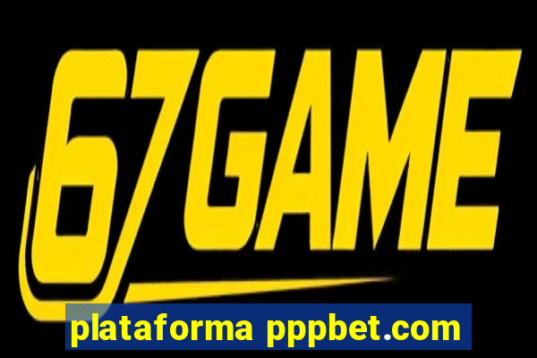 plataforma pppbet.com