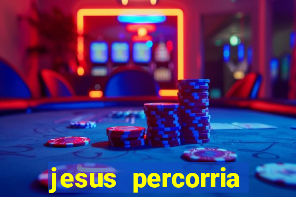 jesus percorria todas as cidades caminho neocatecumenal