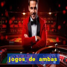 jogos de ambas marcam para hoje