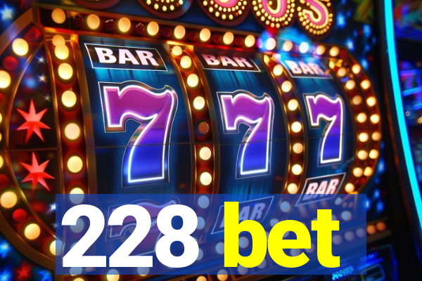 228 bet