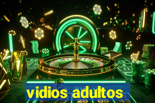 vidios adultos
