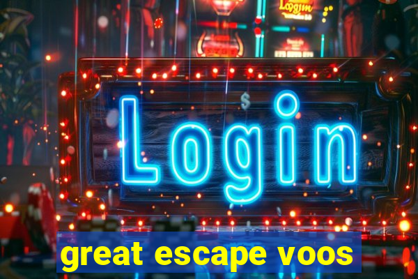 great escape voos