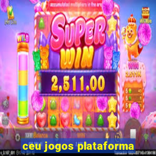 ceu jogos plataforma