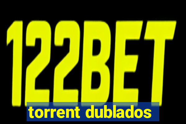 torrent dublados