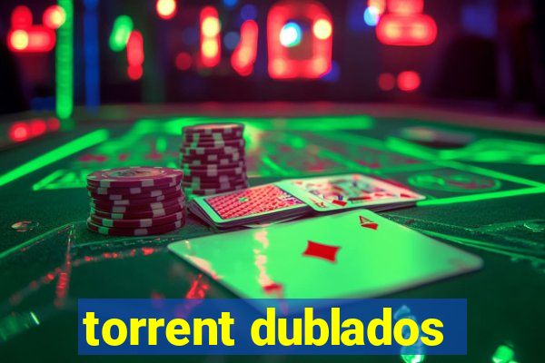 torrent dublados